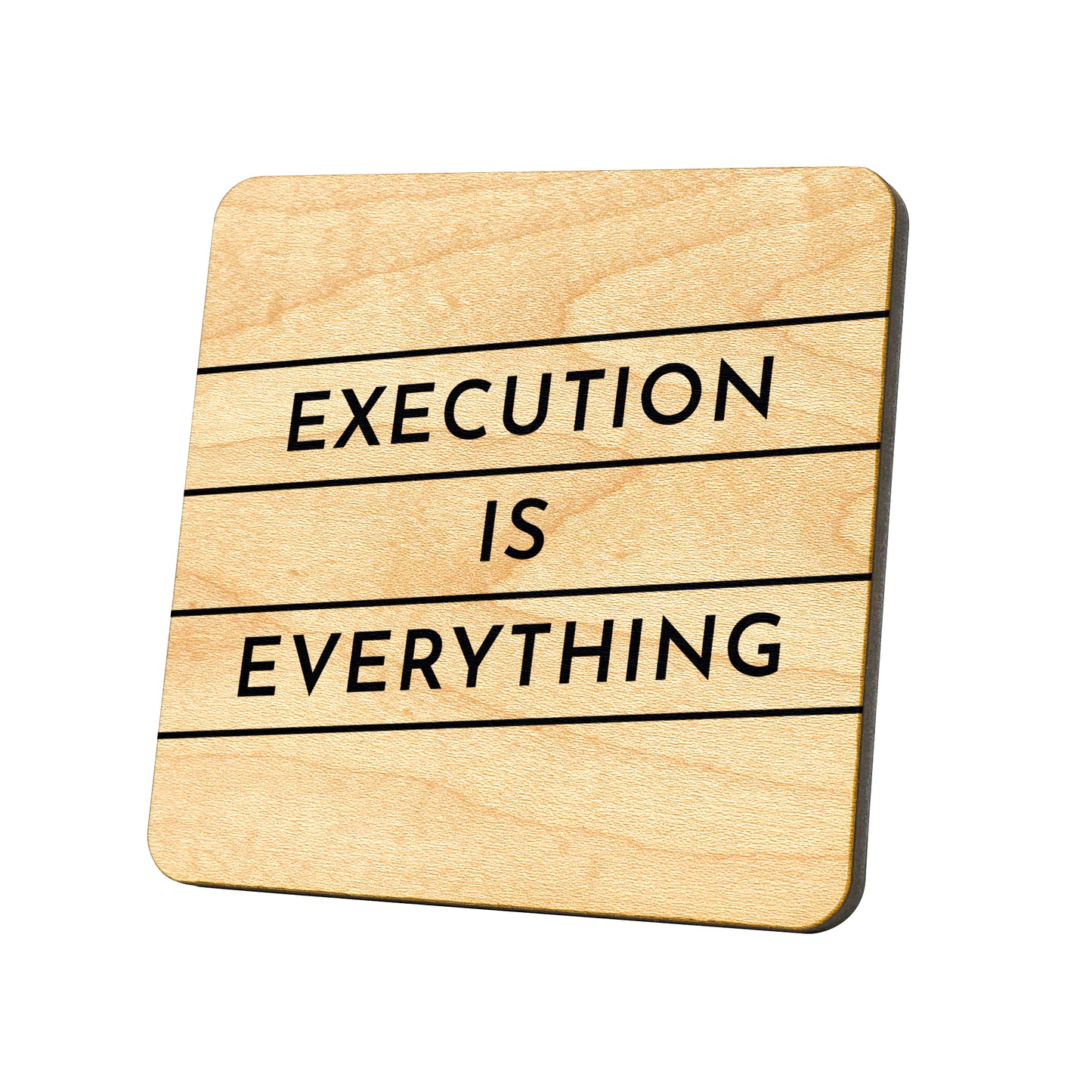 Execution Is Everything Quote Coaster