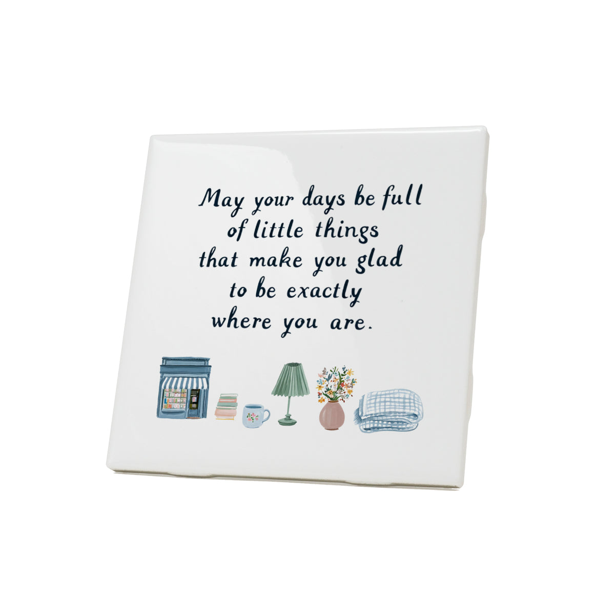 Glad Full Days Inspirational Coaster