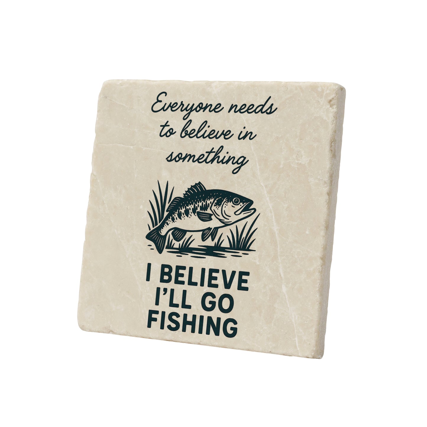 I Believe I'll Go Fishing Graphic Coaster