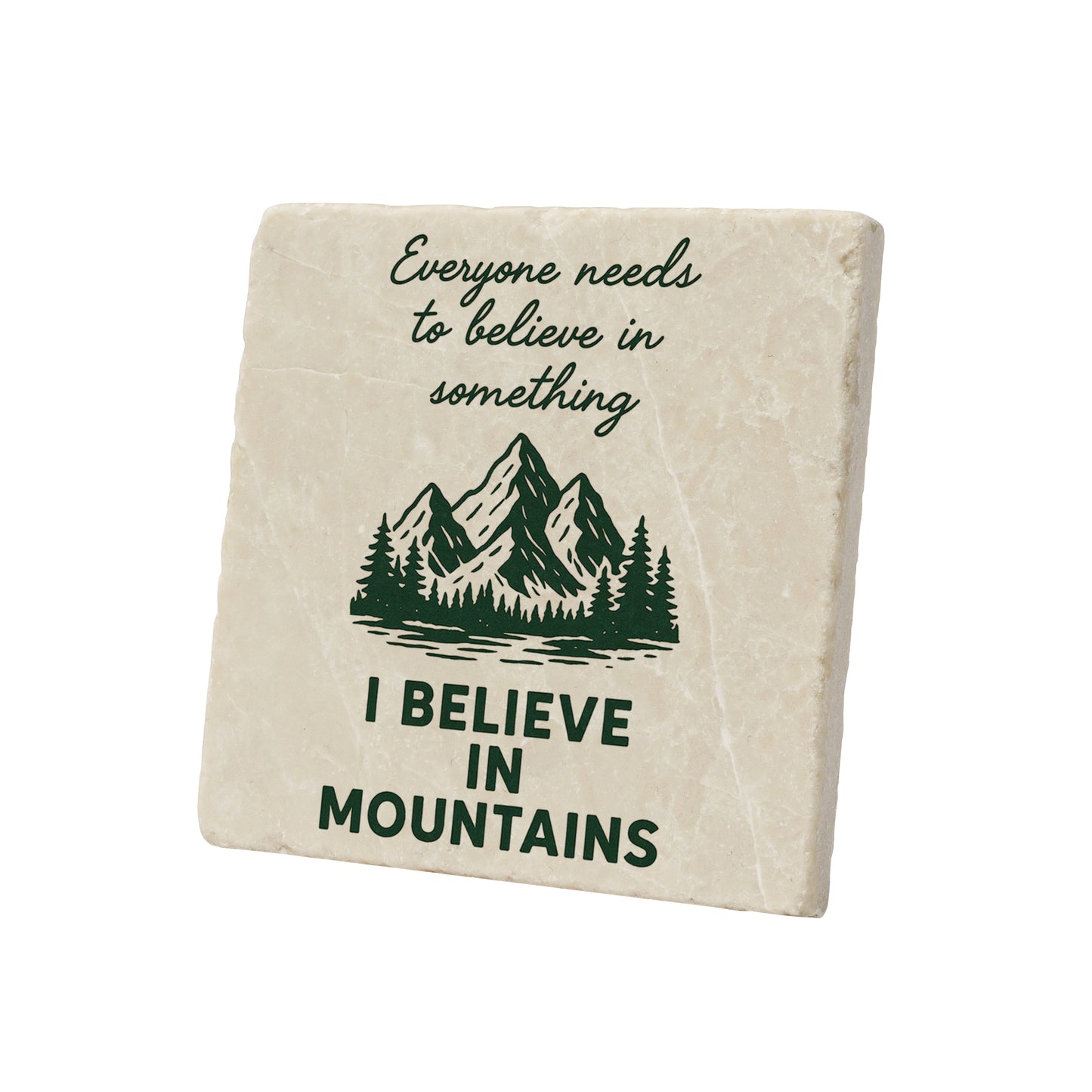 I Believe In Mountains Graphic Coaster
