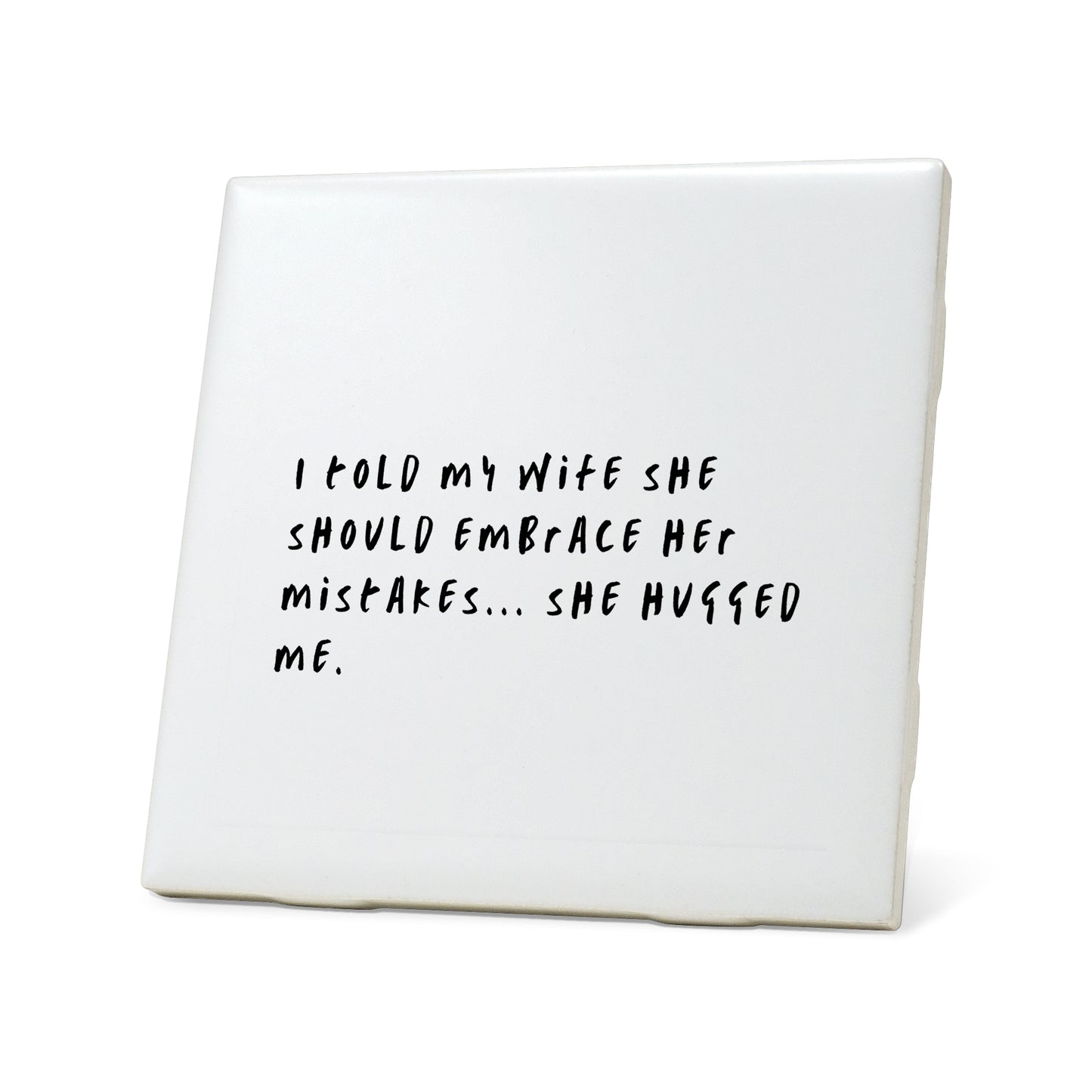 I told my wife she should embrace Quote Coaster