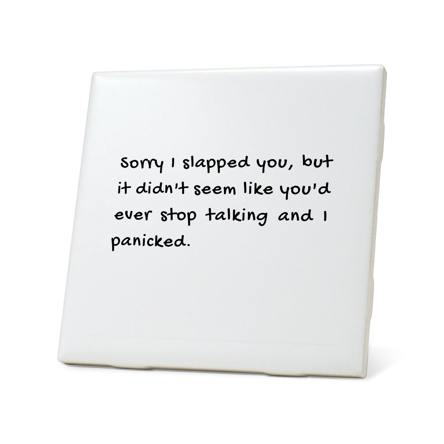 Sorry I Slapped You Quote Coaster