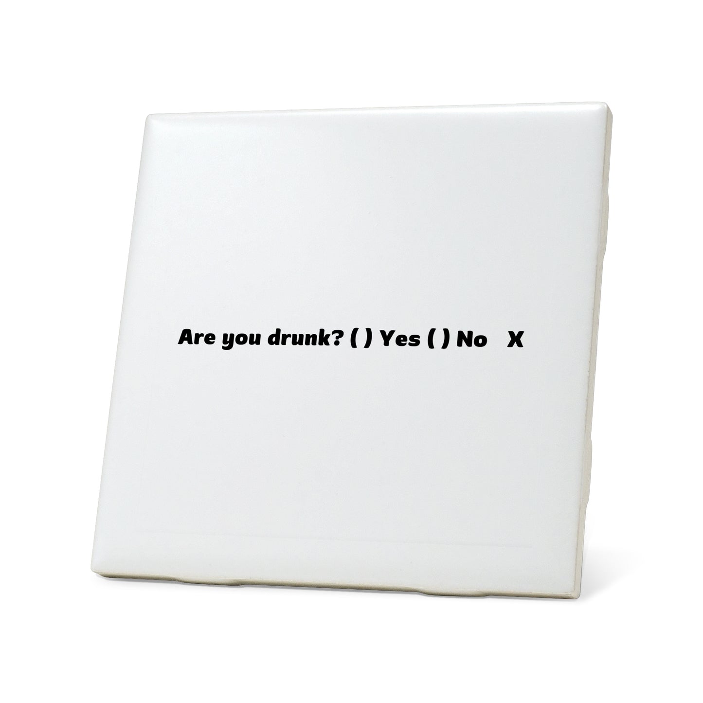 Are You Drunk? Quote Coaster