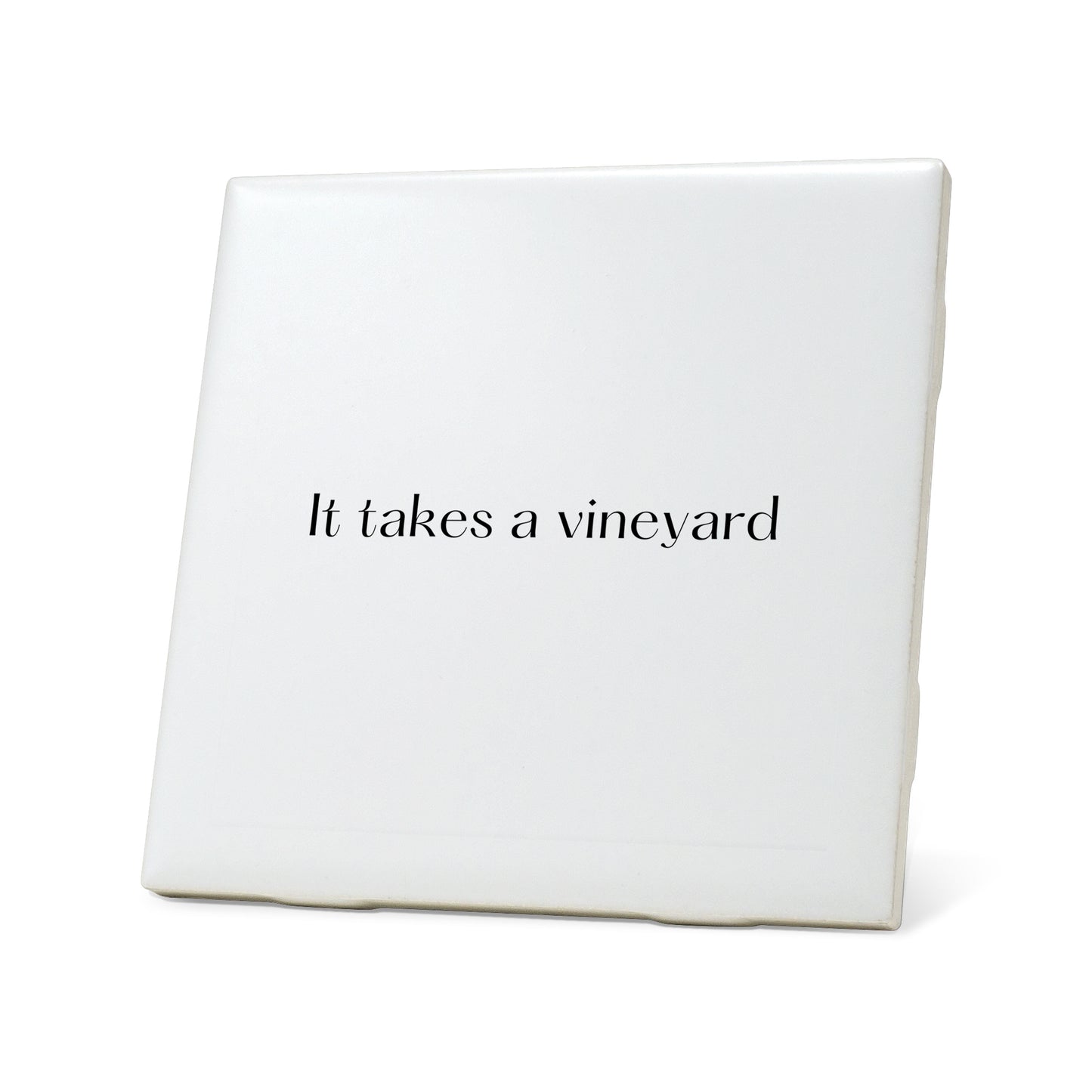 It takes a vineyard Quote Coaster