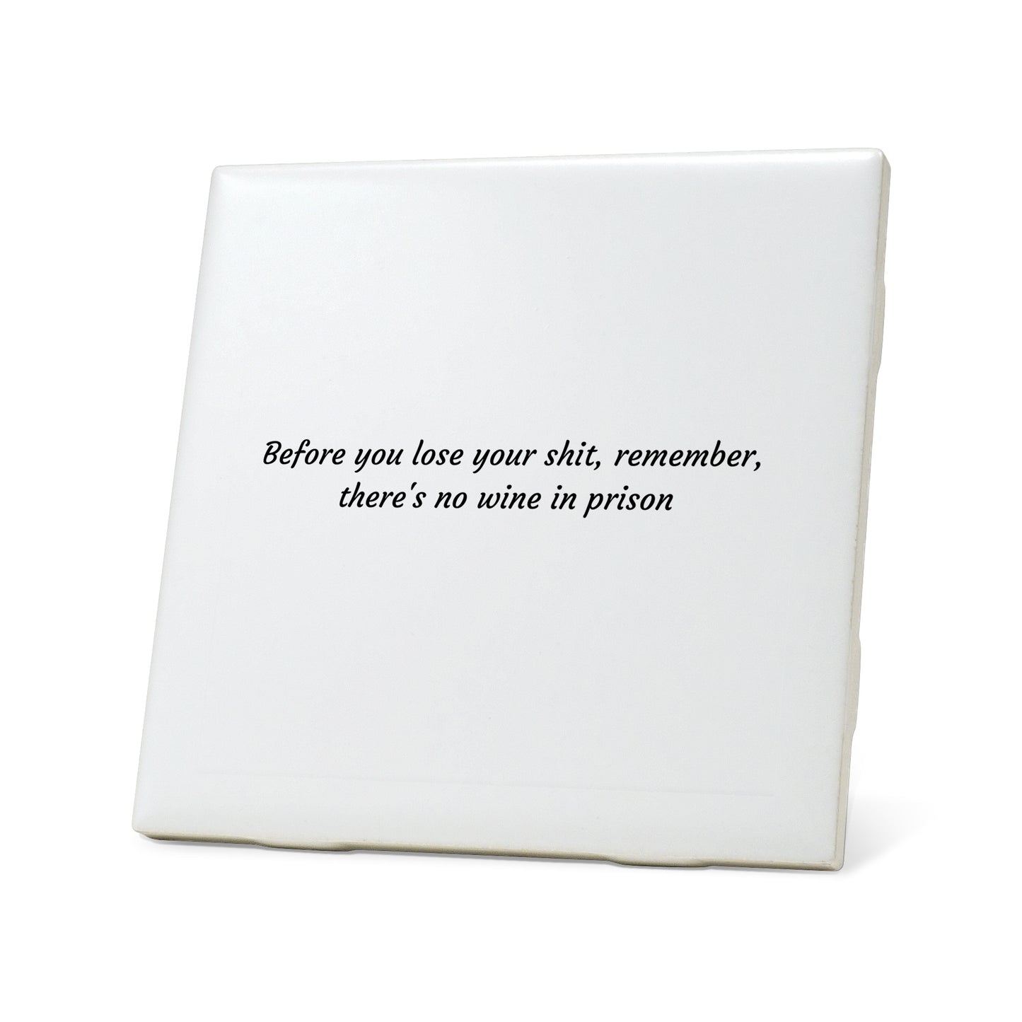 Before you lose your shit Quote Coaster