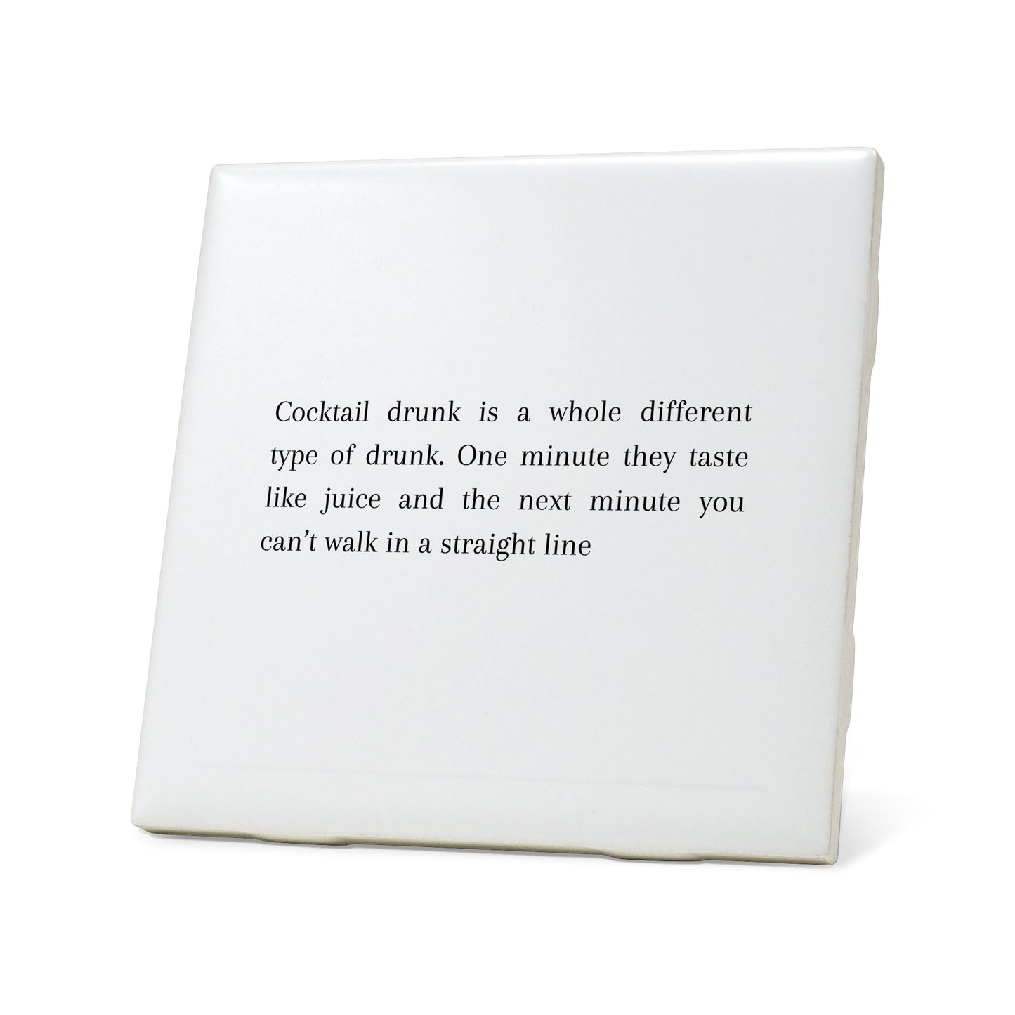 Cocktail drunk is a whole different Quote Coaster