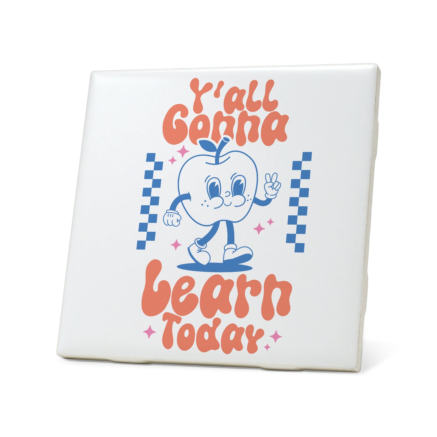 Y'all gonna learn today Graphic Coasters