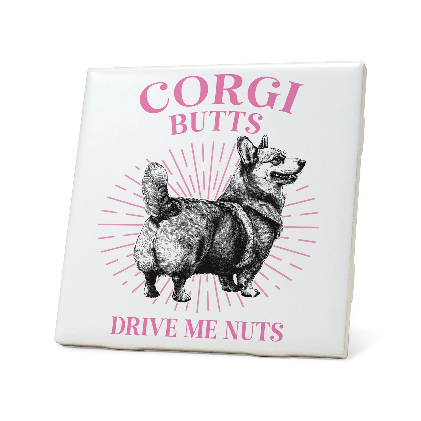 Corgi Butts Drive Me Nuts Graphic Coasters