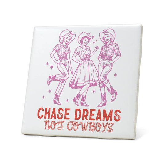 Chase Dreams Not Cowboys Graphic Coasters