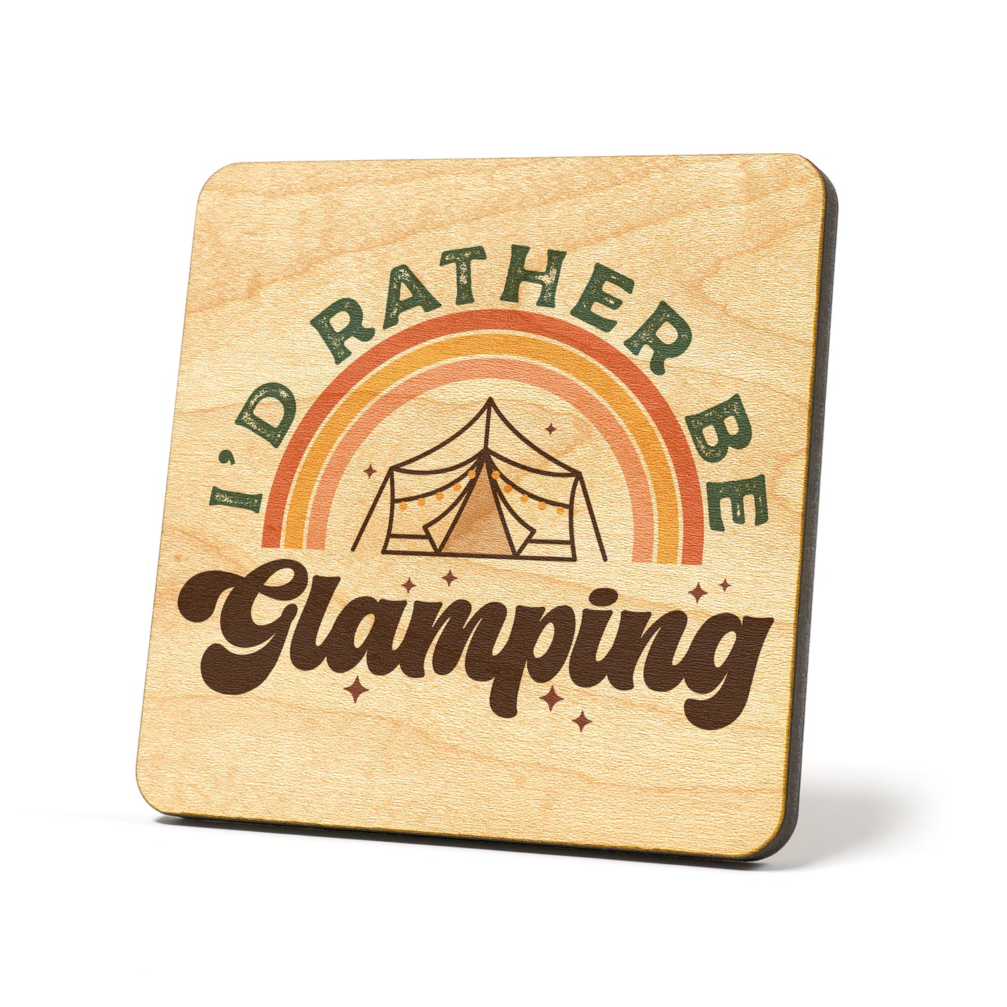 I'd rather be glamping Graphic Coasters
