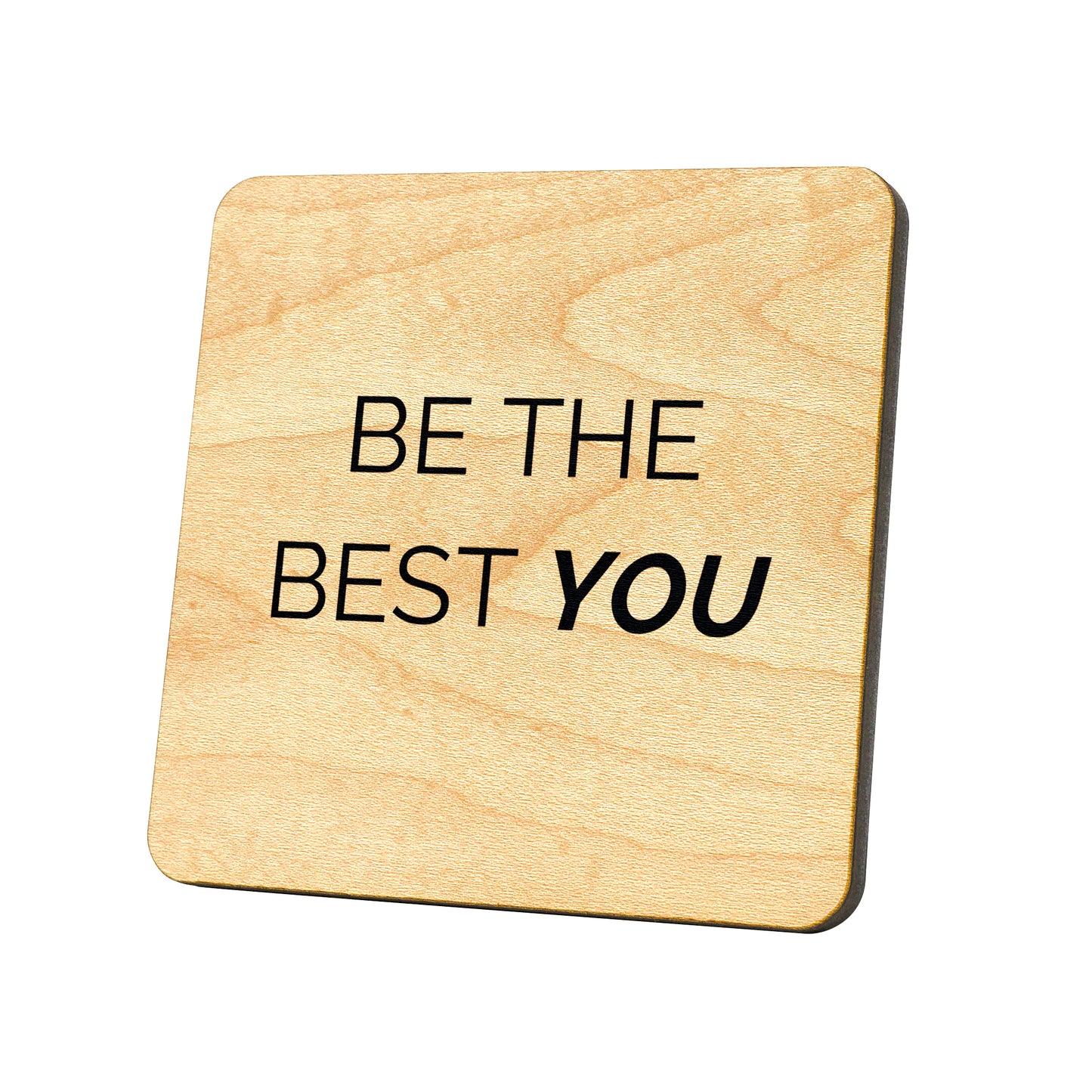 Be The Best You Quote Coaster