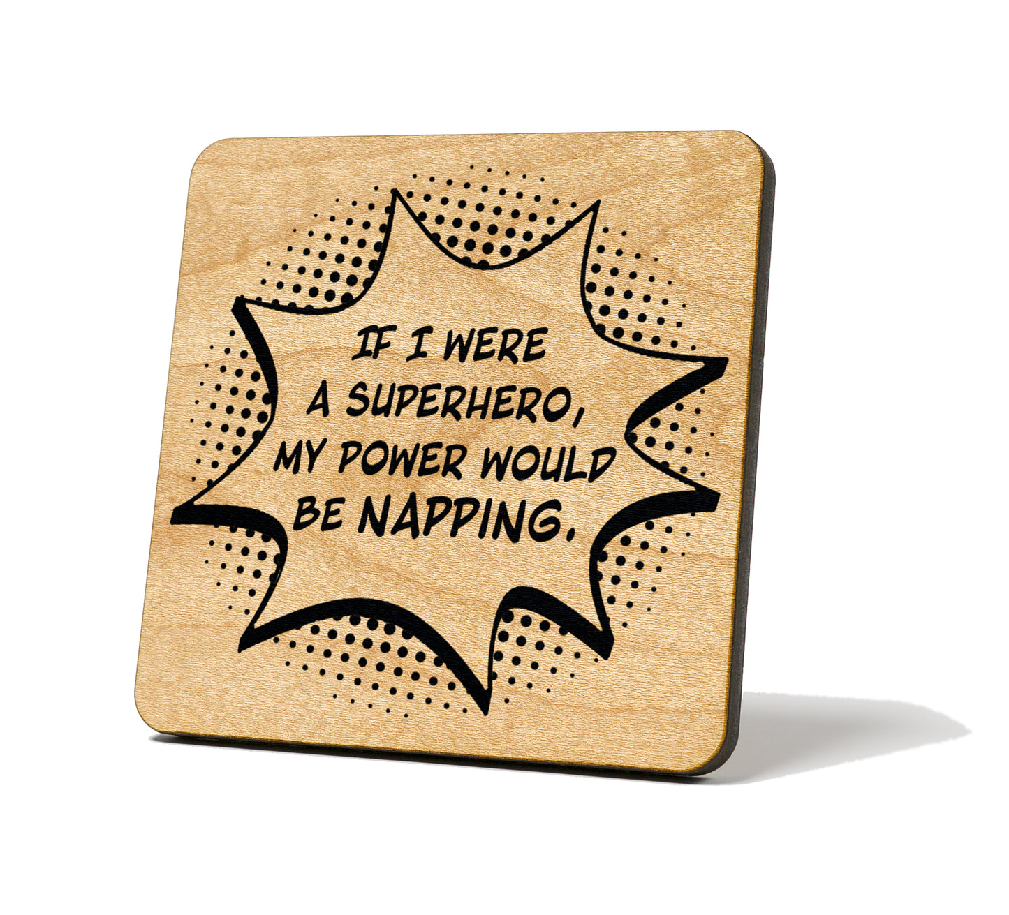 Superpower Would Be Napping Quote Coaster