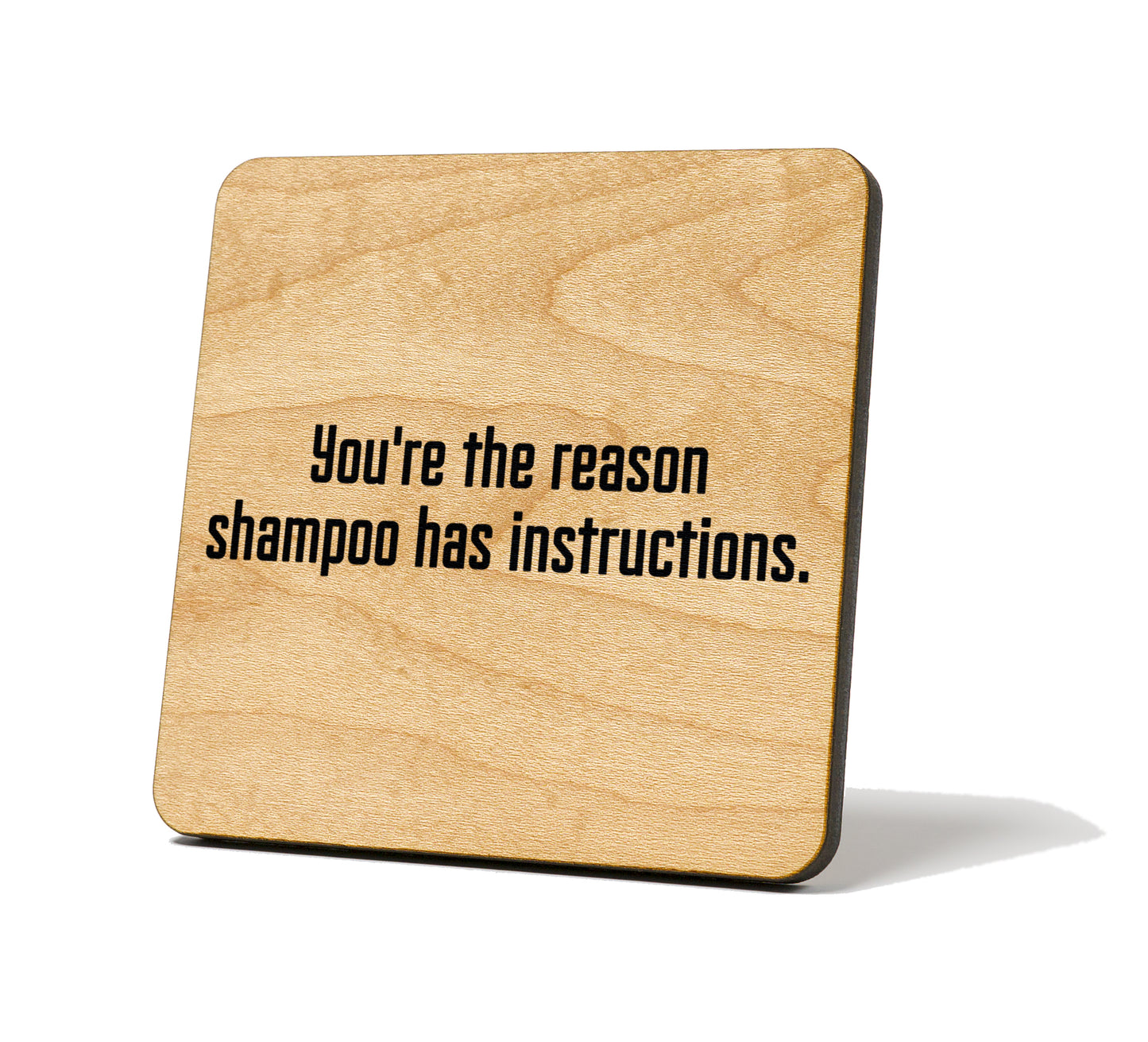 Shampoo Has Instructions Quote Coaster
