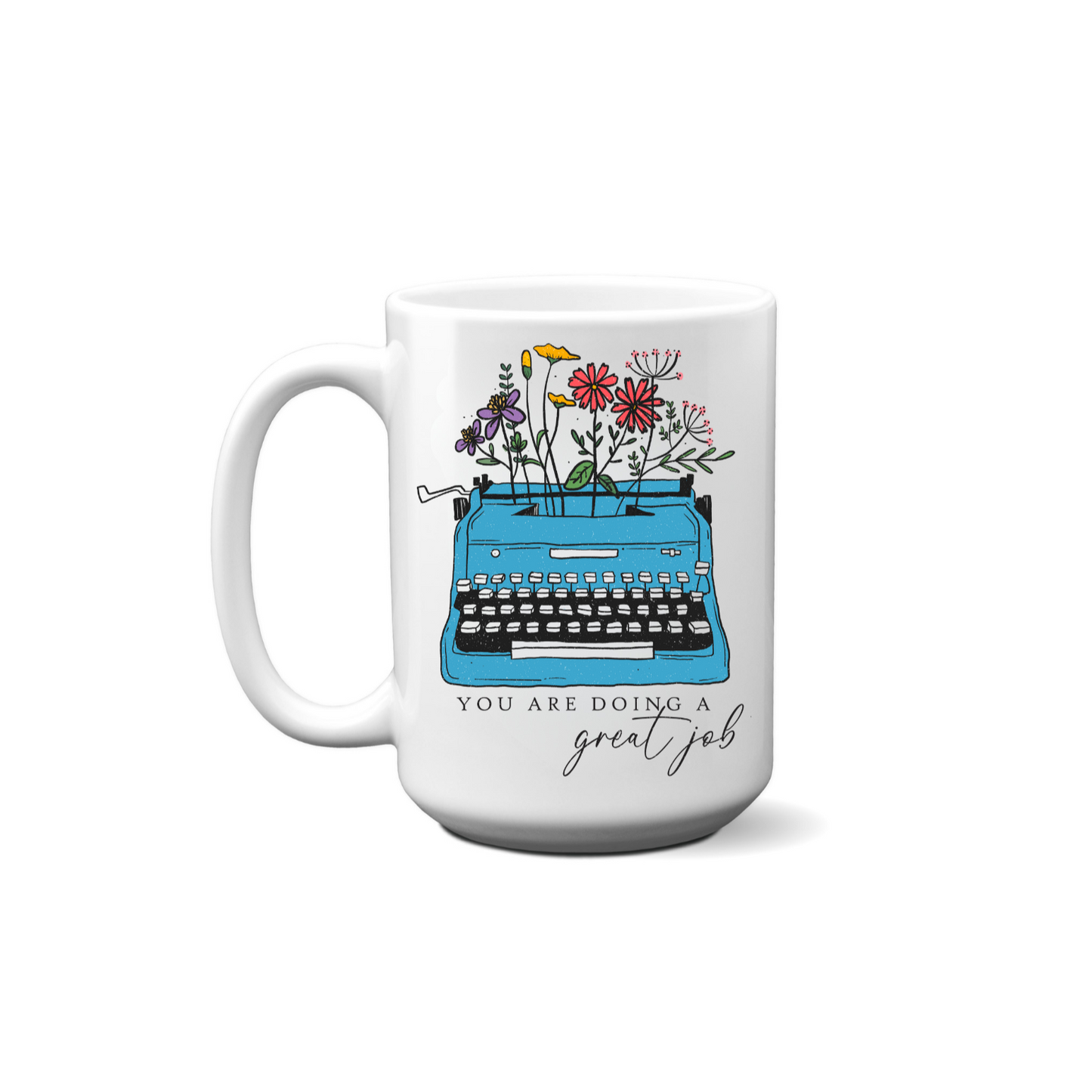 You Are Doing a Great Job Mug