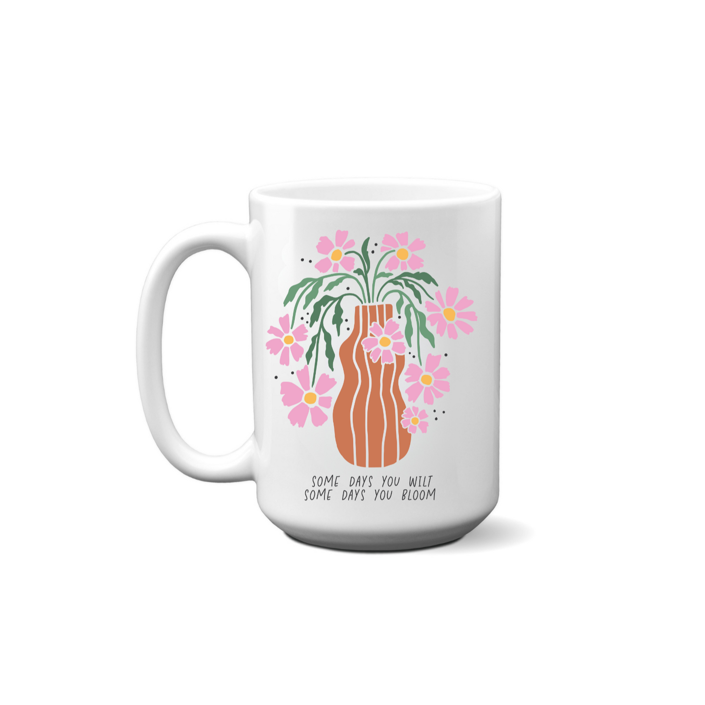 Some Days You Wilt Boho Mug