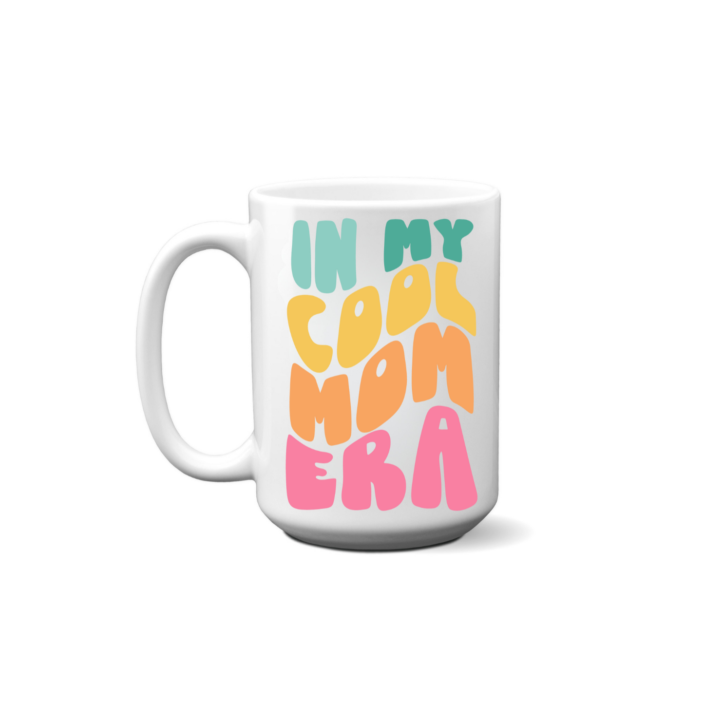Cool Mom Era Mug
