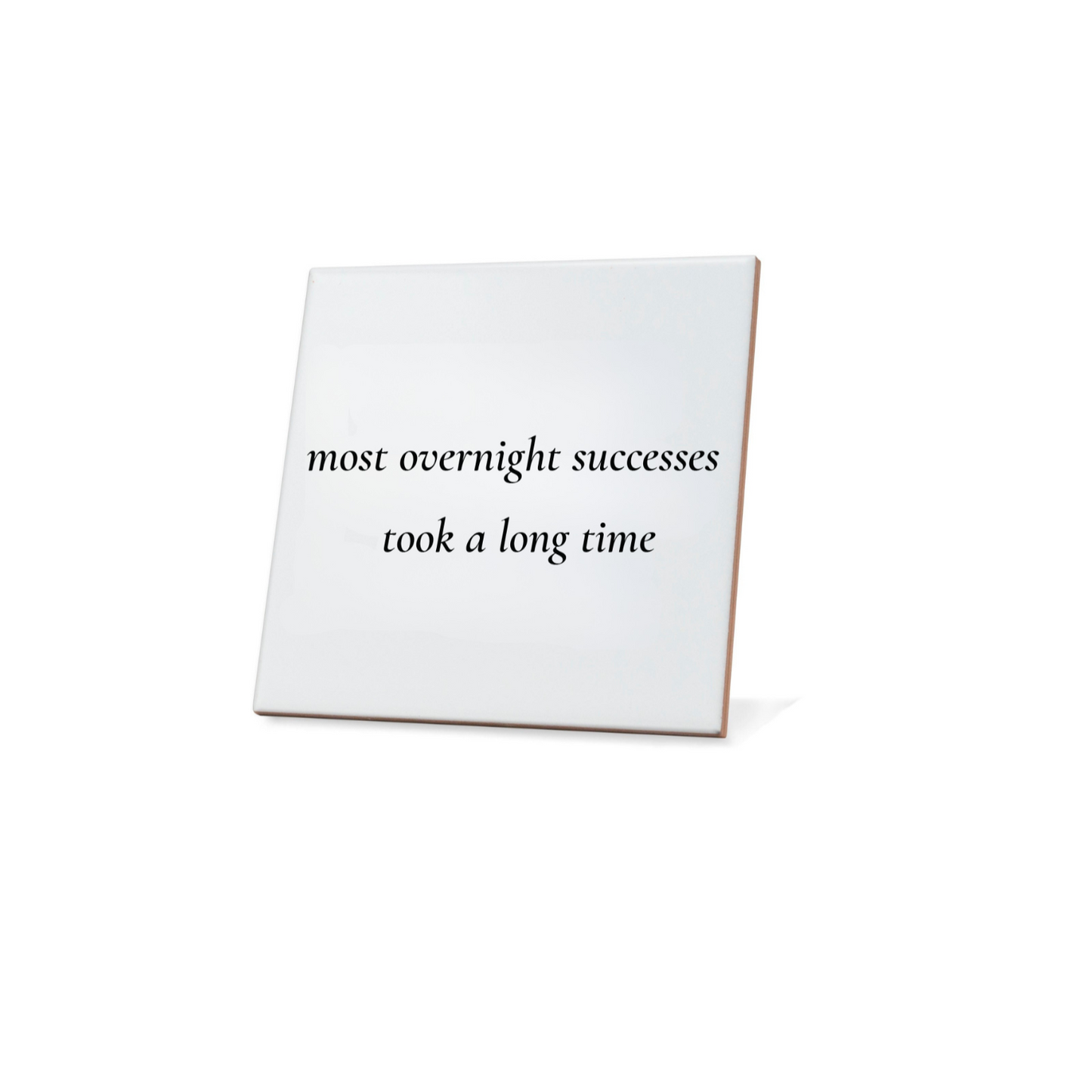Most Overnight Successes Took A Long Time Quote Coaster