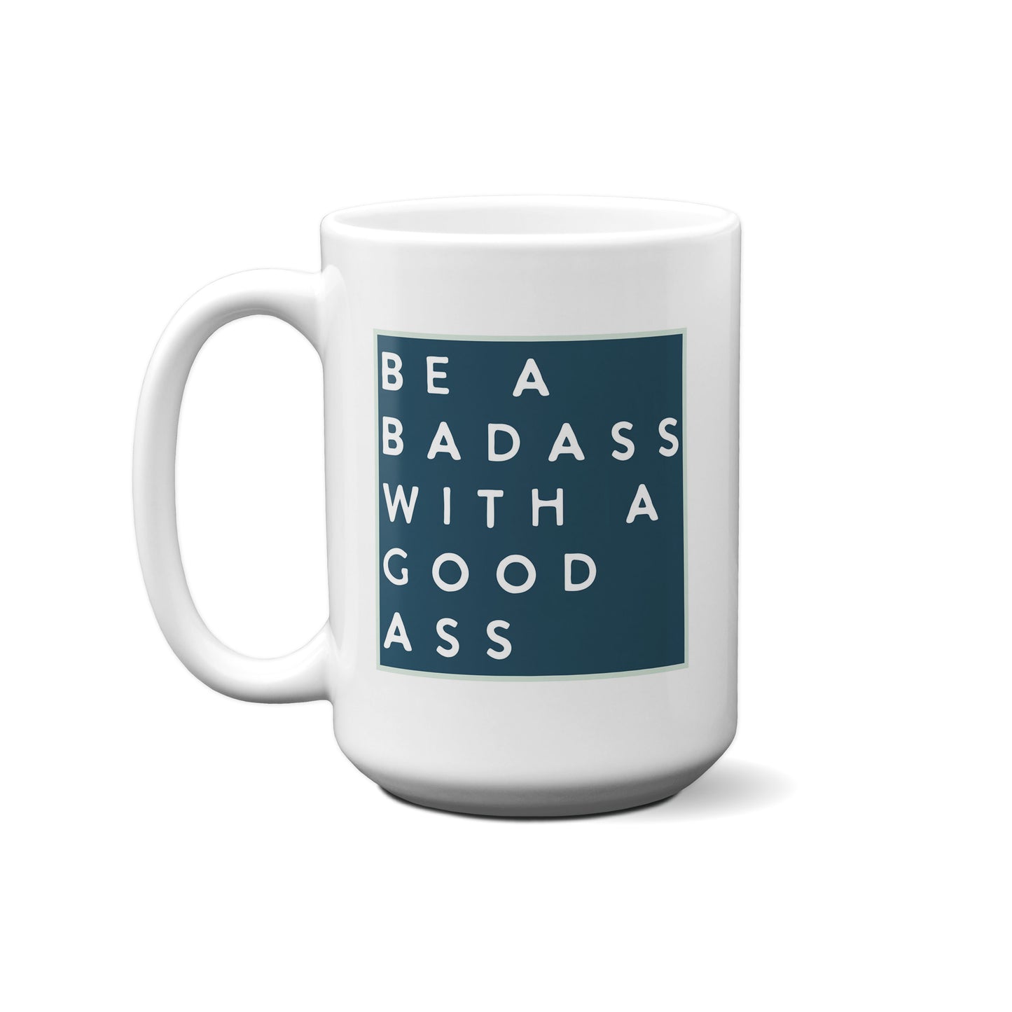 Colorblock Be A Badass With A Good Ass Mug