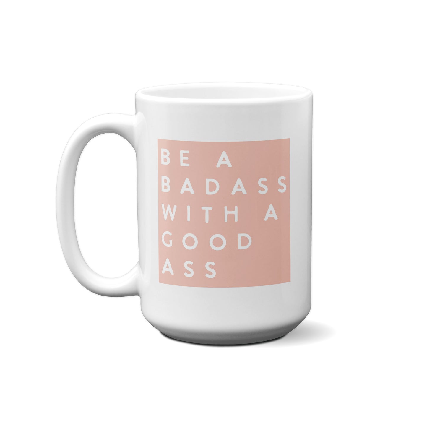 Colorblock Be A Badass With A Good Ass Mug