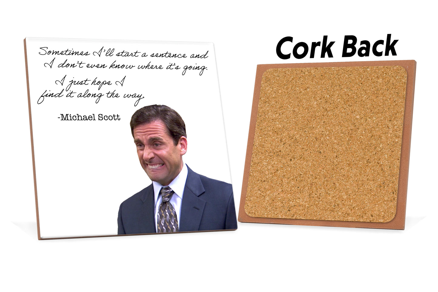 Michael Scott - Start a sentence. Ceramic Coaster