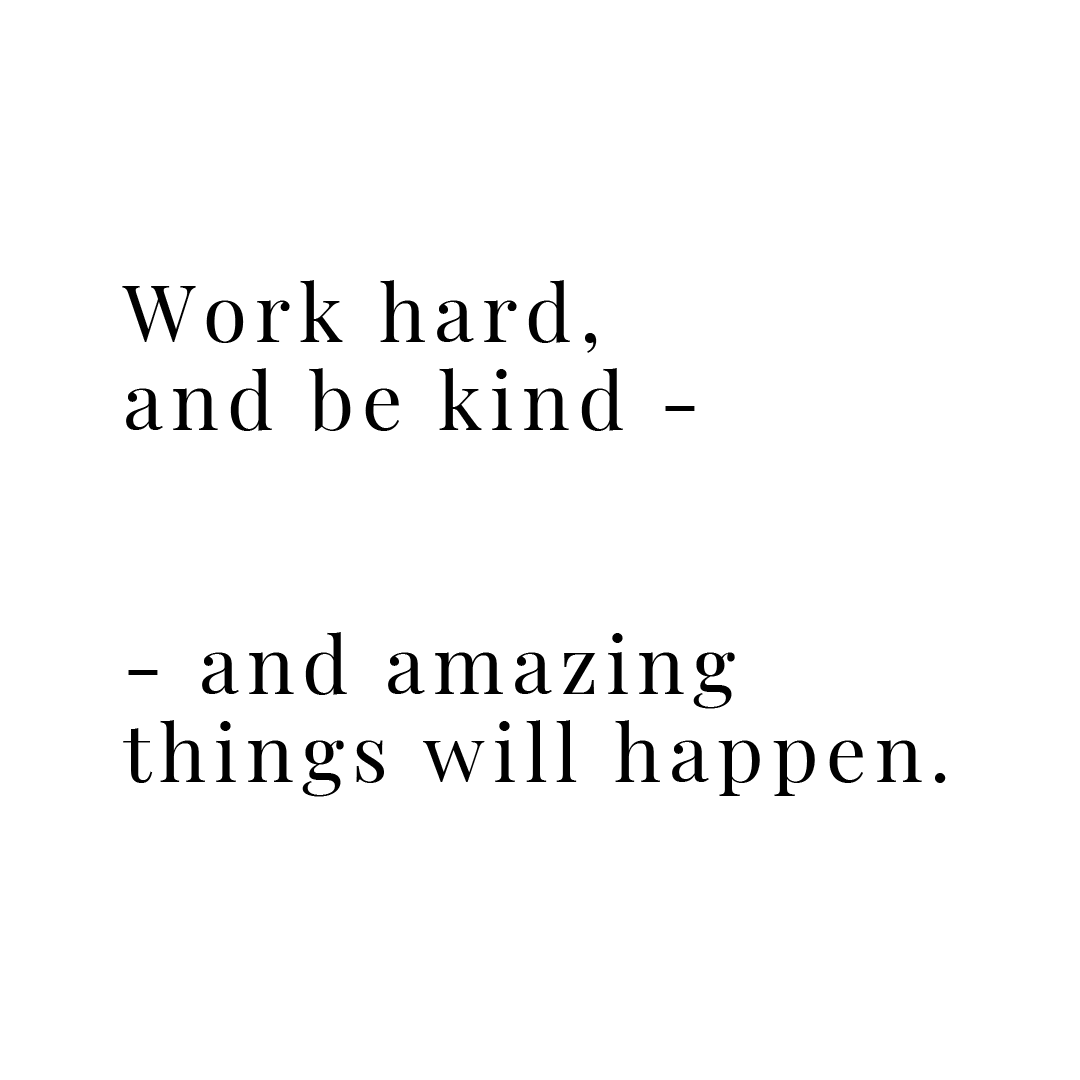 Work Hard And Be Kind And Amazing Things Will Happen Quote Coaster