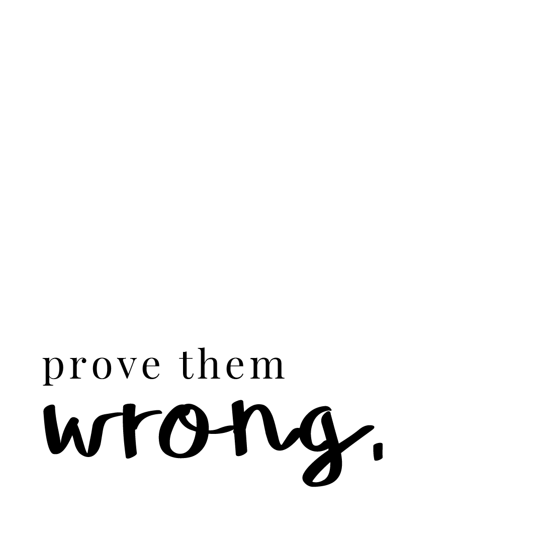 Prove Them Wrong Quote Coaster