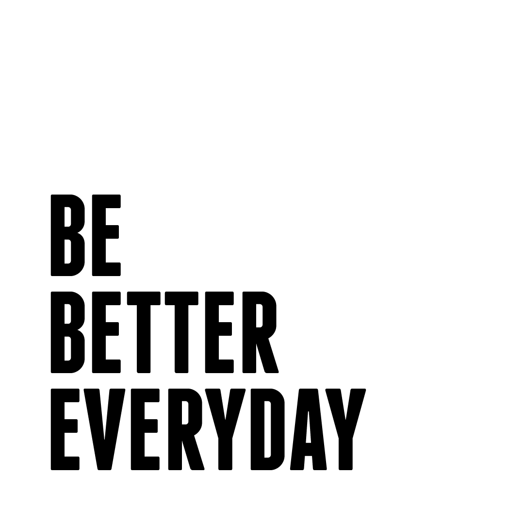 Be Better Everyday Quote Coaster