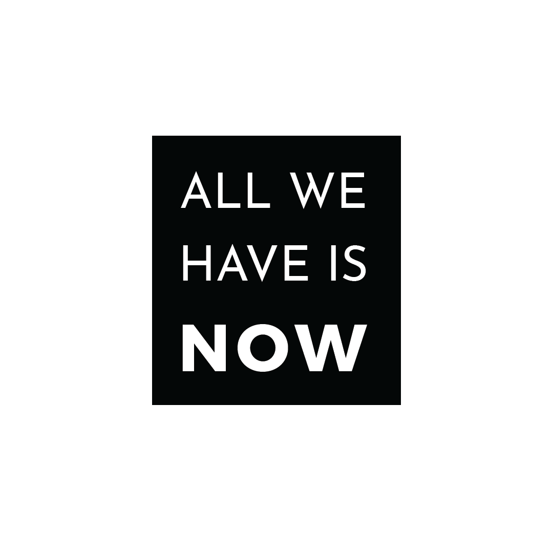 All We Have Is Now Quote Coaster