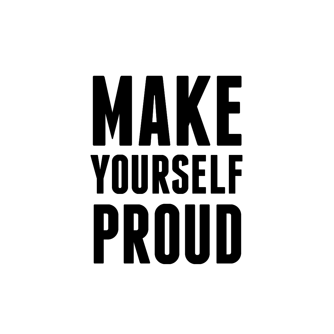 Make Yourself Proud Quote Mug