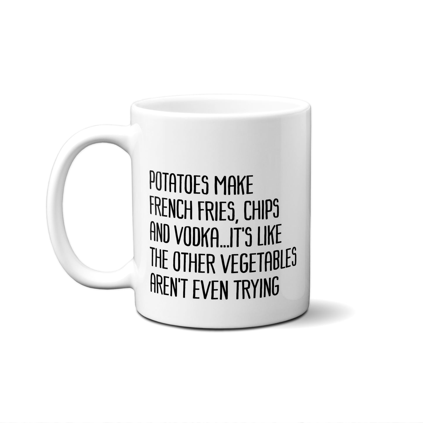 Potatoes Make French Fries, Chips And Vod.... Quote Mug
