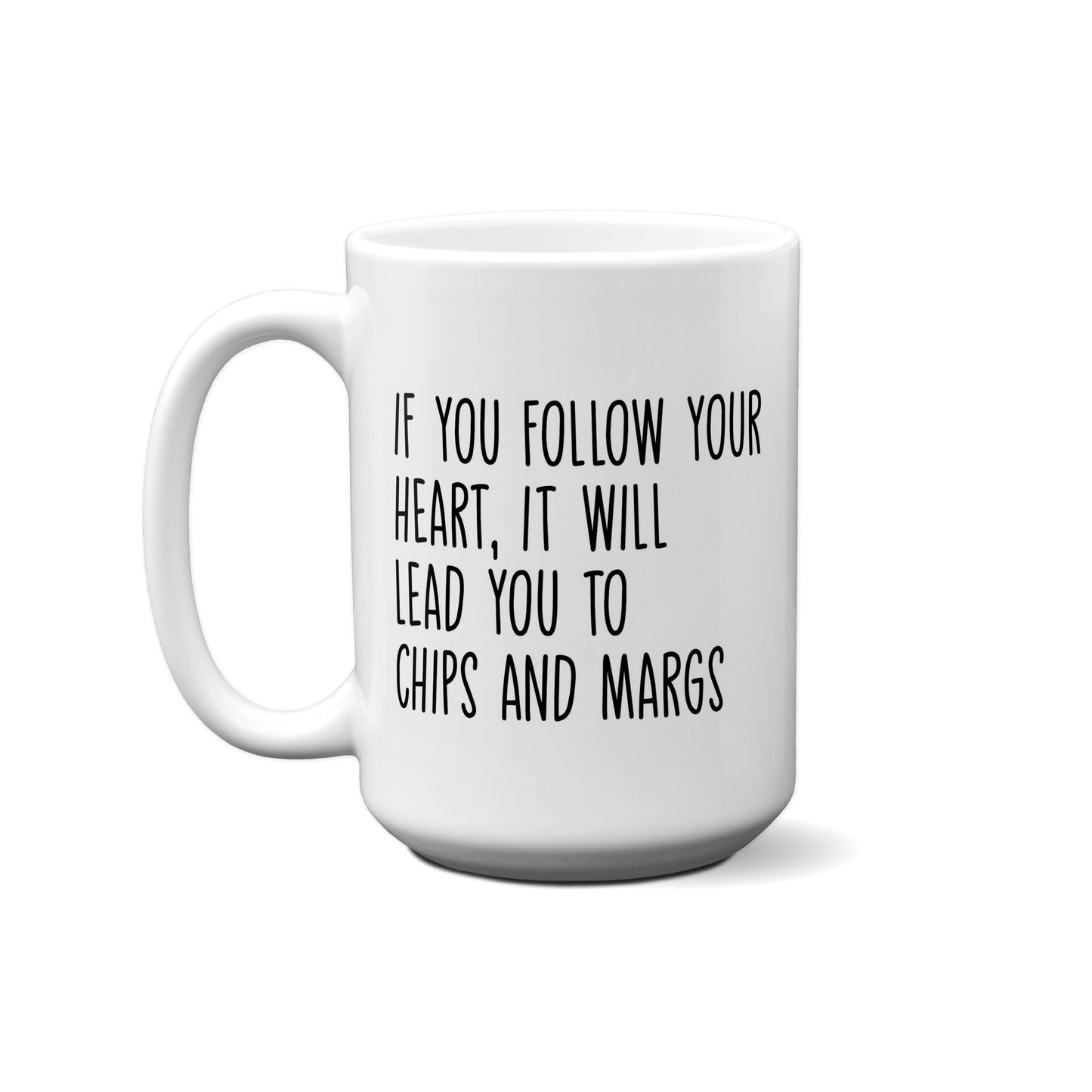If You Follow Your Heart, It Will..... Quote Mug