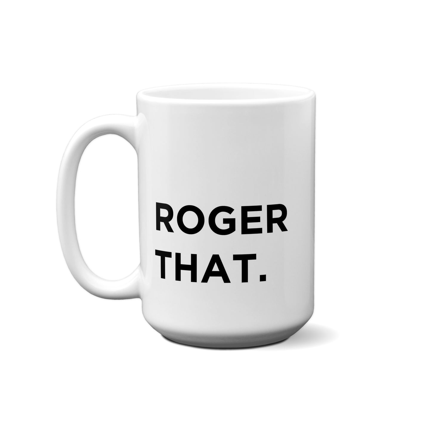 Roger That Quote Mug