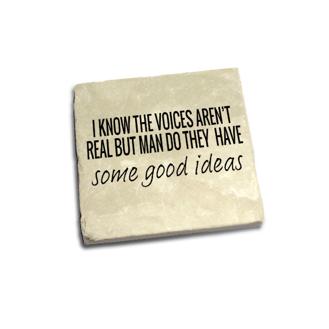 I know the voices aren't real, but man,.... Quote Coaster