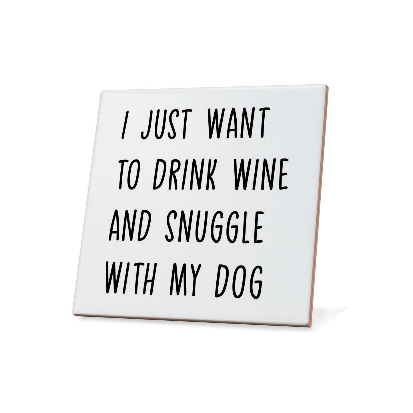 Drink Wine And Snuggle With My Dog Quote Coaster