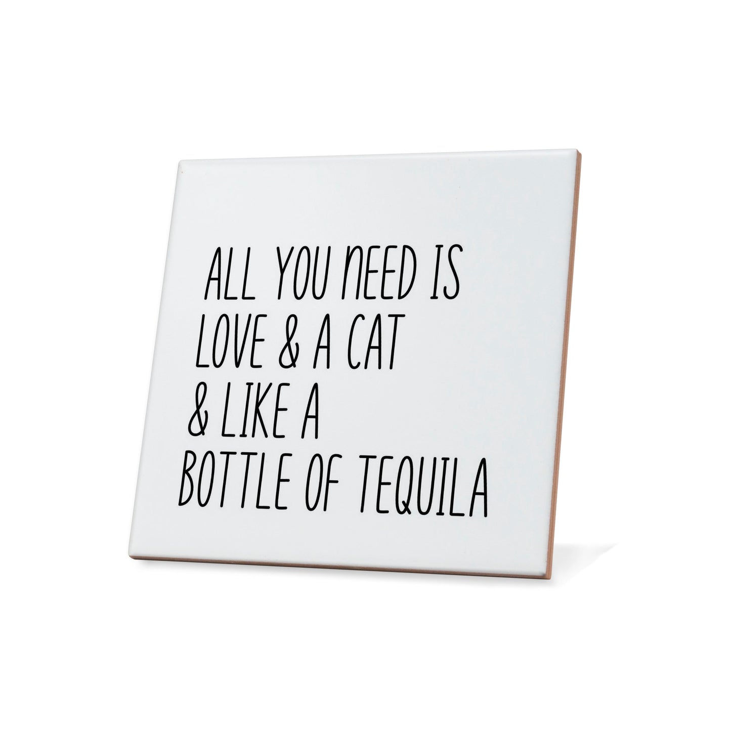 All you need is love & a cat & Tequila Quote Coaster