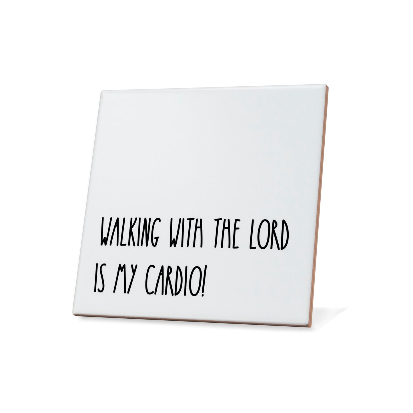 Walking with the Lord is my Cardio!  Quote Coaster