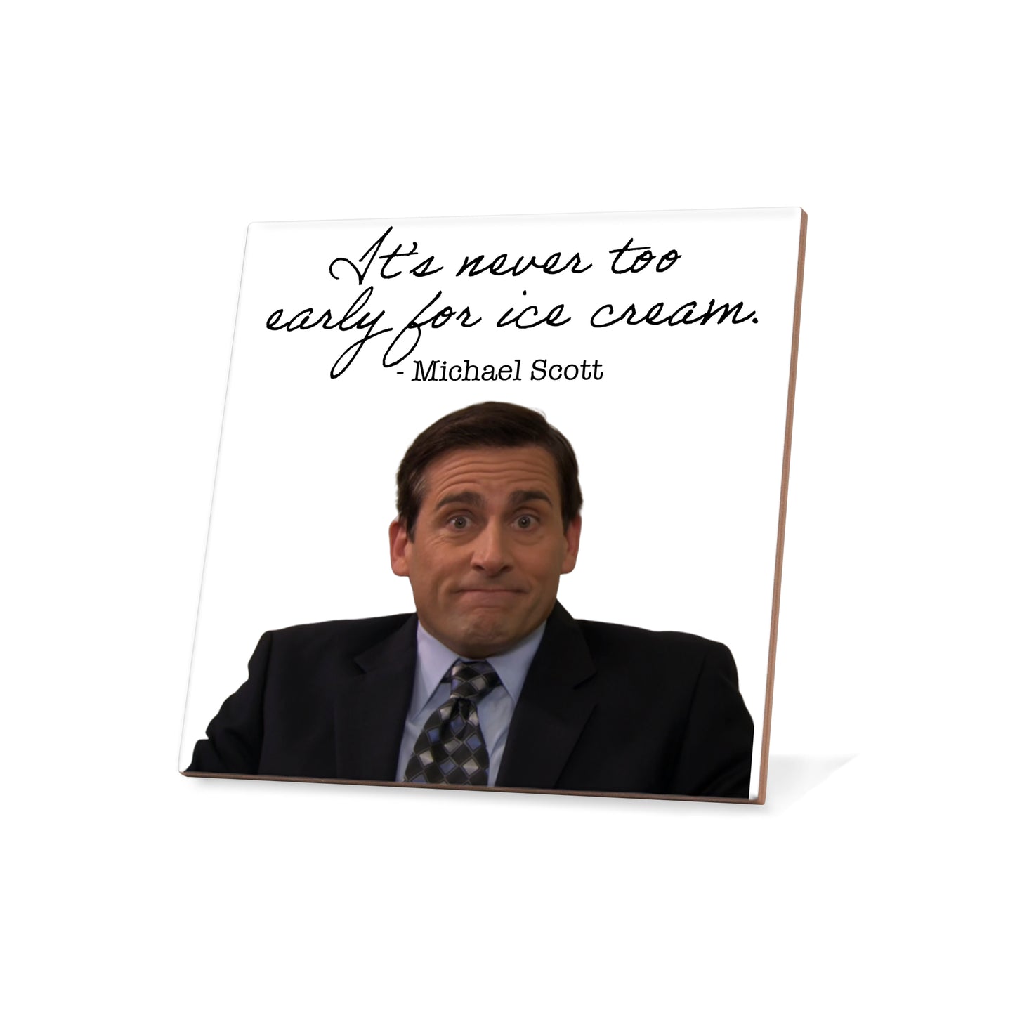 Michael Scott - It's never too early for ice cream. Ceramic Coaster