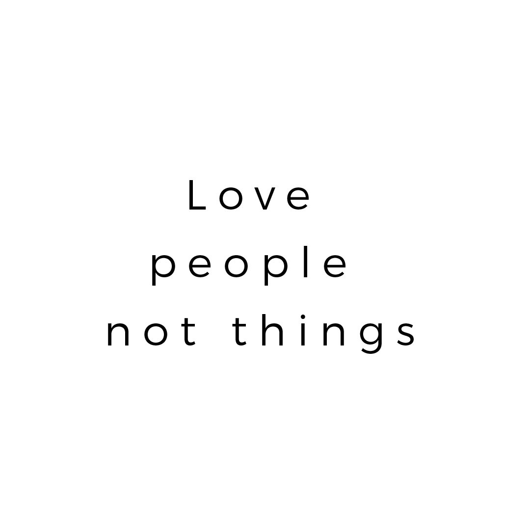 Love People Not Things Quote Mug