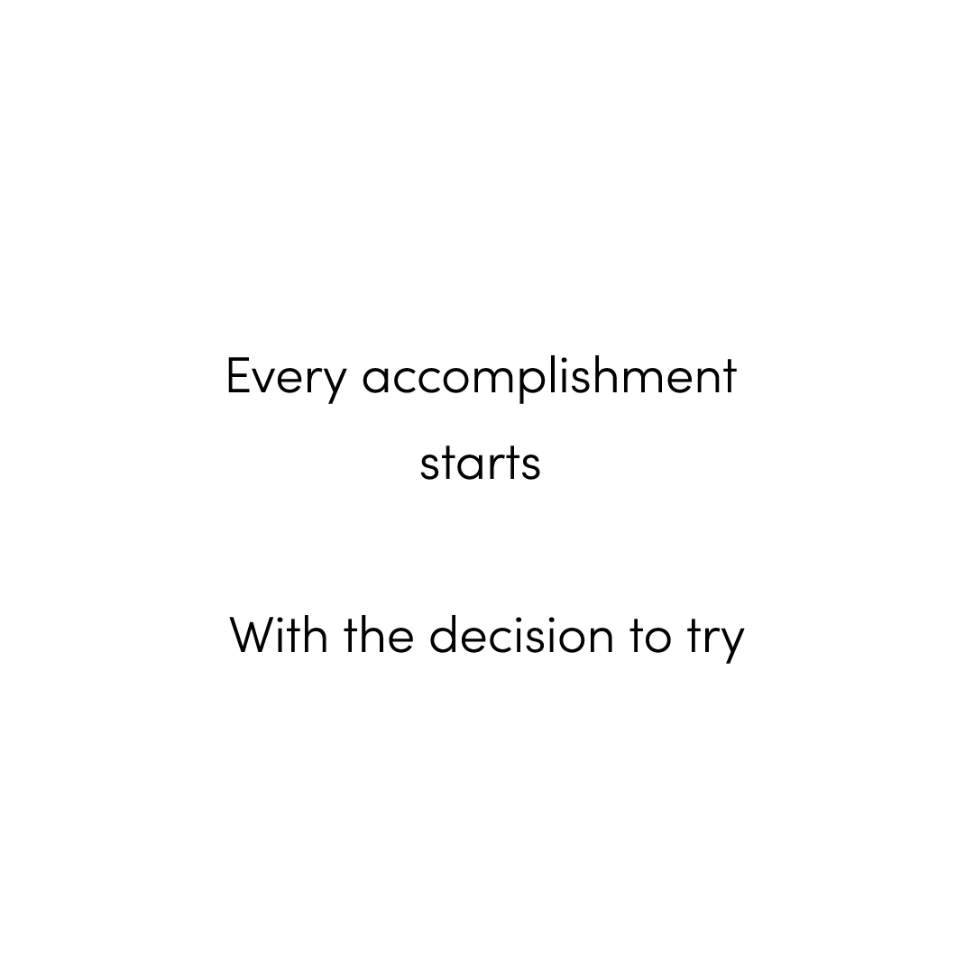 Every Accomplishment Starts With The Decision To Try Quote Mug