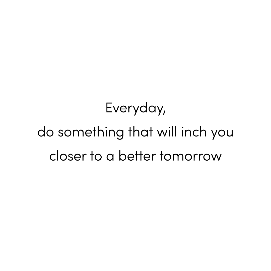 Everyday, Do Something With Will Inch You Closer To A Better Tomorrow Quote Coaster