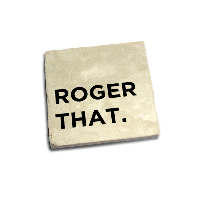 Roger That Quote Coaster