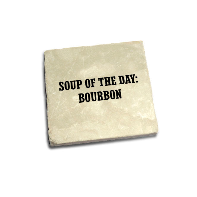 Soup Of The Day: Bour... Quote Coaster