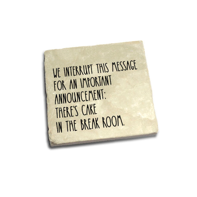 We interrupt this message for an important announcement: ... Quote Coaster