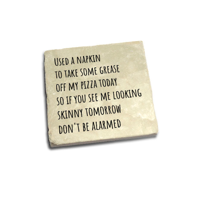 Used a napkin to take some grease off my pizza... Quote Coaster