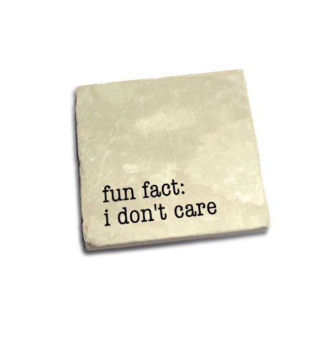 Fun Fact: I Don't Care Quote Coaster