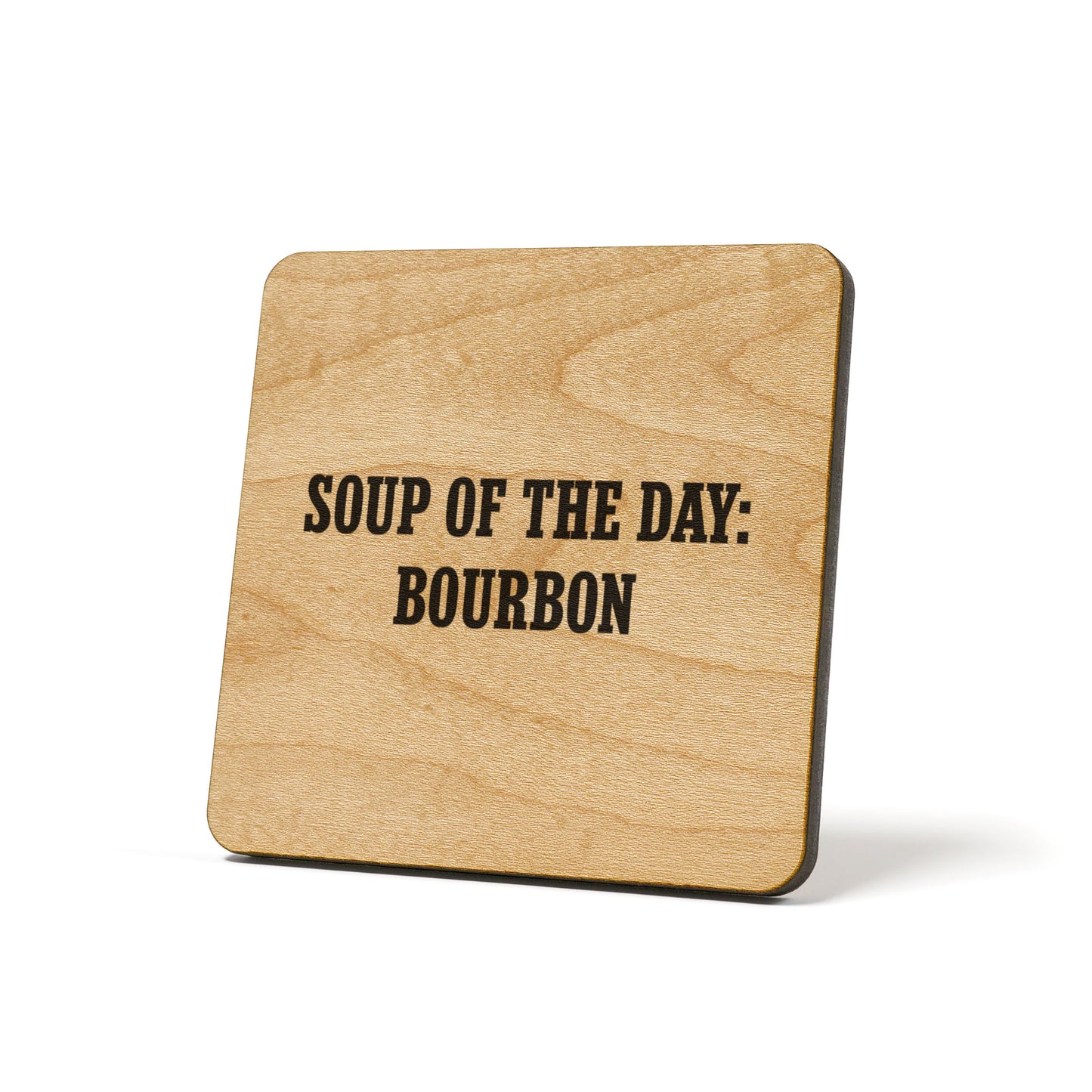Soup Of The Day: Bour... Quote Coaster