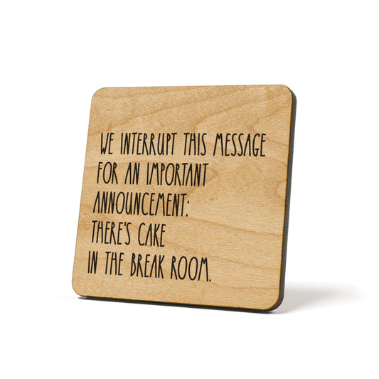 We interrupt this message for an important announcement: ...  Quote Coaster