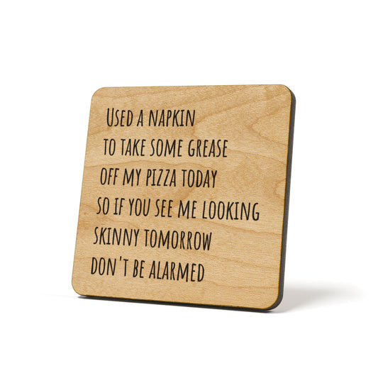Used a napkin to take some grease off my pizza... Quote Coaster