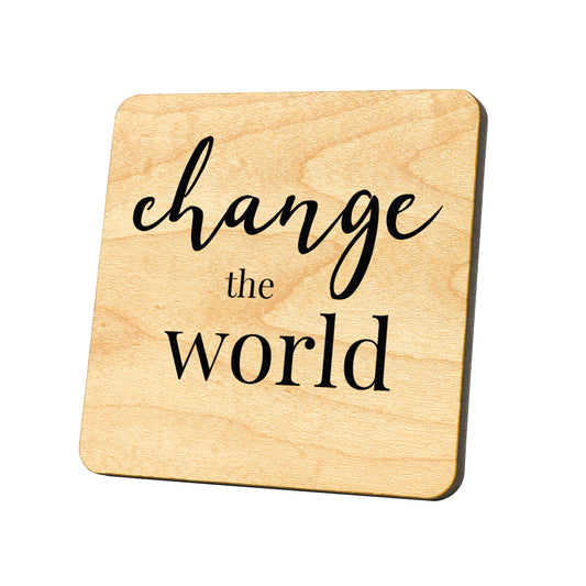 Change The World Quote Coaster