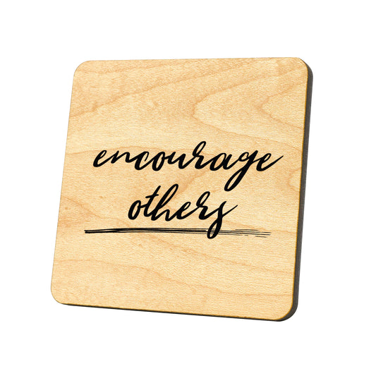 Encourage Others Quote Coaster